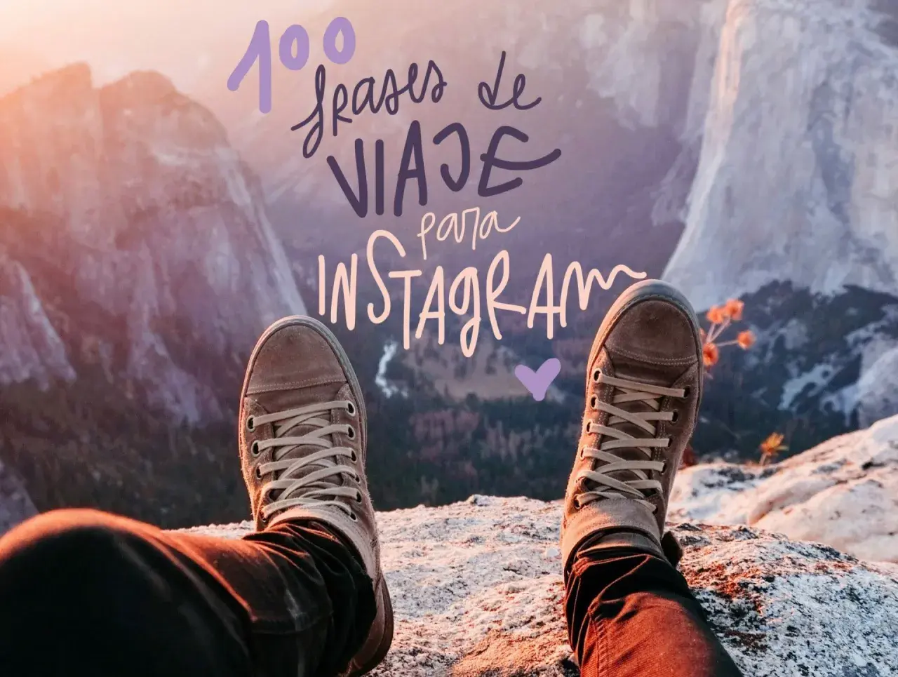Botas de senderismo en la cima de una montaña, con el texto "100 frases de viaje para Instagram" superpuesto.